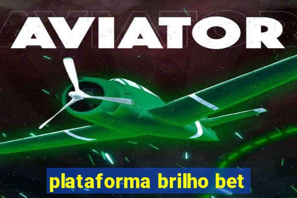 plataforma brilho bet